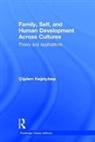 Cigdem Kagitcibasi, Kagitcibasi Cigdem - Family, Self, and Human Development Across Cultures