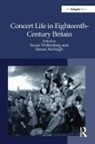 Susan Wollenberg, Susan Mcveigh Wollenberg, Simon McVeigh, Susan Wollenberg - Concert Life in Eighteenth-Century Britain
