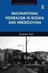 Soeren Keil - Multinational Federalism in Bosnia and Herzegovina