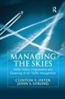 Clinton V. Oster, Clinton V. Strong Oster, Professor Clinton V. Oster, John S. Strong, Professor John S. Strong - Managing the Skies