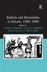 Patricia Guerrini Fumerton, Anita Guerrini, Patricia Fumerton, Fumerton Patricia, Anita Guerrini, Guerrini Anita... - Ballads and Broadsides in Britain, 1500-1800