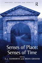 G. J. Ashworth, G.J. Ashworth, Brian Graham, Professor Brian Graham - Senses of Place: Senses of Time