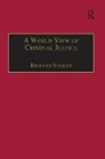 Richard Vogler, Richard K. Vogler - World View of Criminal Justice