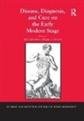 Stephanie Moss, Moss Stephanie, Dr. Kaara L. Peterson, Kaara L. Peterson - Disease, Diagnosis, and Cure on the Early Modern Stage