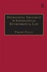 Philippe Cullet, Cullet Philippe - Differential Treatment in International Environmental Law