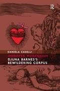 Daniela Caselli - Improper Modernism Djuna Barnes''s Bewildering Corpus