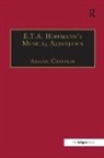 Abigail Chantler, Chantler Abigail - E.t.a. Hoffmann''s Musical Aesthetics