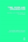 Paul Blyton, Paul Hassard Blyton, John Hassard, Stephen Hill, Hill Stephen, Ken Starkey... - Time, Work and Organization