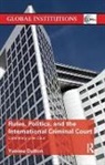 Yvonne Dutton, Yvonne (University of San Diego Dutton, Dutton Yvonne - Rules, Politics, and the International Criminal Court