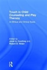 Janet A. (Barry University Courtney, Janet A. Nolan Courtney, Janet A. Courtney, Janet A. (Barry University Courtney, Courtney Janet A., Robert D. Nolan... - Touch in Child Counseling and Play Therapy