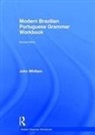 John Whitlam, John (Freelance Writer Whitlam - Modern Brazilian Portuguese Grammar Workbook