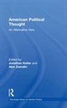Jonathan Zamalin Keller, Alex Zamalin, Alex (University of Detroit Mercy Usa) Ke Zamalin, Alex Keller Zamalin, Jonathan Keller, Keller Jonathan... - American Political Thought