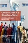 Carl Soneryd Cassegard, Carl Cassegård, Linda Cassegard Soneryd, Carl Cassegard, Carl Cassegård, Linda Soneryd... - Climate Action in a Globalizing World