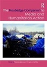 Robin Andersen, Robin (Fordham University Andersen, Robin De Silva Andersen, Robin Andersen, Robin (Fordham University Andersen, Andersen Robin... - Routledge Companion to Media and Humanitarian Action