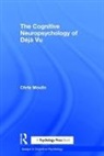 Chris Moulin, Chris (Institut Universitaire De France) Moulin, Moulin Chris - Cognitive Neuropsychology of Deja Vu