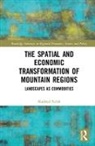 Manfred Perlik, Manfred (Centre for Development and Enviro Perlik, Manfred (Eurac Research Perlik, Perlik Manfred - Spatial and Economic Transformation of Mountain Regions