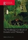 Richard Joyce, Richard (Monash University Joyce, Richard (Victoria University of Wellington) Joyce, Richard Joyce, Richard (Victoria University of Wellington) Joyce, Joyce Richard - Routledge Handbook of Evolution and Philosophy