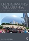 Dr. Kheir Al-Kodmany, Kheir Al-Kodmany - Understanding Tall Buildings