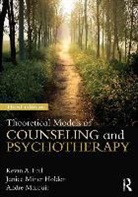 Kevin A. Fall, Kevin A. (Texas State University Fall, Kevin A. Holden Fall, Fall Kevin A., Janice Miner Holden, Janice Miner (University of North Texas Holden... - Theoretical Models of Counseling and Psychotherapy