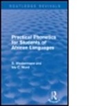 Ida C. Ward, Ward Ida C., D Westermann, D Ward Westermann - Practical Phonetics for Students of African Languages