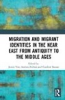 Justin Zerbini Yoo, Zerbini, Andrea Yoo Zerbini, Caroline Barron, Justin Yoo, Yoo Justin... - Migration and Migrant Identities in the Near East From Antiquity to