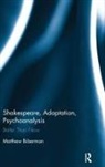 Matthew Biberman, Matthew (University of Louisville) Biberman - Shakespeare, Adaptation, Psychoanalysis