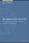 Jana S. RoSker, Jana S. Ro¿ker, Jana S. Rosker - Rebirth of the Moral Self