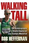 Rob Heffernan, Robert C. Heffernan, Robert C. Heffernan Heffernan - Walking Tall