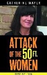 Catherine Mayer - Attack of the Fifty Foot Women