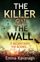 Emma Kavanagh, Kavanagh Emma - The Killer on the Wall