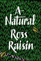 Ross Raisin - A Natural