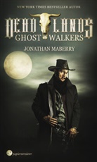 Jonathan Maberry - Deadlands - Ghostwalkers