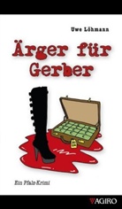 Uwe Löhmann - Ärger für Gerber