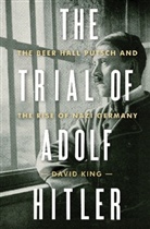 David King - The Trial of Adolf Hitler