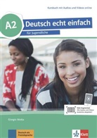 E Danut Machowiak, E Danuta Machowiak, E. Danuta Machowiak, Giorgi Motta, Giorgio Motta, Jan u Szurmant - Deutsch echt einfach: Deutsch echt einfach A2 - Kursbuch mit Audios und Videos online