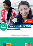 E Danut Machowiak, E Danuta Machowiak, E. Danuta Machowiak, Giorgi Motta, Giorgio Motta, Jan Szurmant... - Deutsch echt einfach: Deutsch echt einfach A2.1 - Kurs- und Übungsbuch mit Audios und Videos online