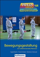 Ingri Bach, Ingrid Bach, Fran Nickel, Frank Nickel, Barbara Sobczyk - Bewegungsgestaltung