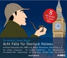 Arthur Conan Doyle, Arthur Conan (Sir) Doyle, Sir Arthur Conan Doyle, Peter Fitz, Walter Renneisen, Südwestdeutsche Rundfunk... - Acht Fälle für Sherlock Holmes, 8 Audio-CDs (Livre audio)