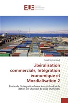 Farzad Mirmahboub - Libéralisation commerciale, Intégration économique et Mondialisation 2