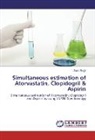 Sunil Singh - Simultaneous estimation of Atorvastatin, Clopidogril & Aspirin