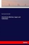 Bernhard Schmidt - Griechische Märchen, Sagen und Volkslieder