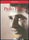 Piero Urati, R. Tappero - Piero Piero. Autobiografia di un protagonista della guerra partigiana1943-1945