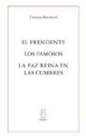 Thomas Bernhard - El presidente ; Los famosos ; La paz reina en las cumbres