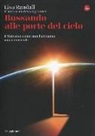 Lisa Randall - Bussando alle porte del cielo. L'Universo come non l'abbiamo mai conosciuto