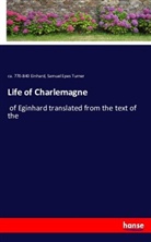 Elmer Ivan (1867 - 1949) Applegate, Einhard, ca. 770-840 Einhard, Samuel Epes Turner - Life of Charlemagne