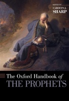 Carolyn (Yale Divinity School) Sharp, Carolyn Sharp - Oxford Handbook of the Prophets
