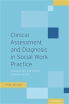 Jacqueline Corcoran, Jacqueline (Professor Corcoran, Joseph Walsh, Joseph (Professor Walsh - Clinical Assessment and Diagnosis in Social Work Practice