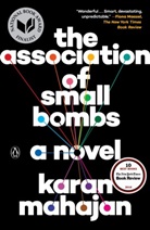 Karan Mahajan - The Association of Small Bombs