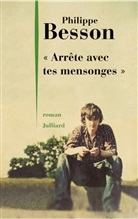 Philippe Besson - Arrête avec tes mensonges