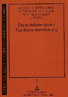 Hans Hinterhuber, Hans H. Hinterhuber, Ottmar Rechenauer, Monika Stumpf - Die mittelständische Familienunternehmung